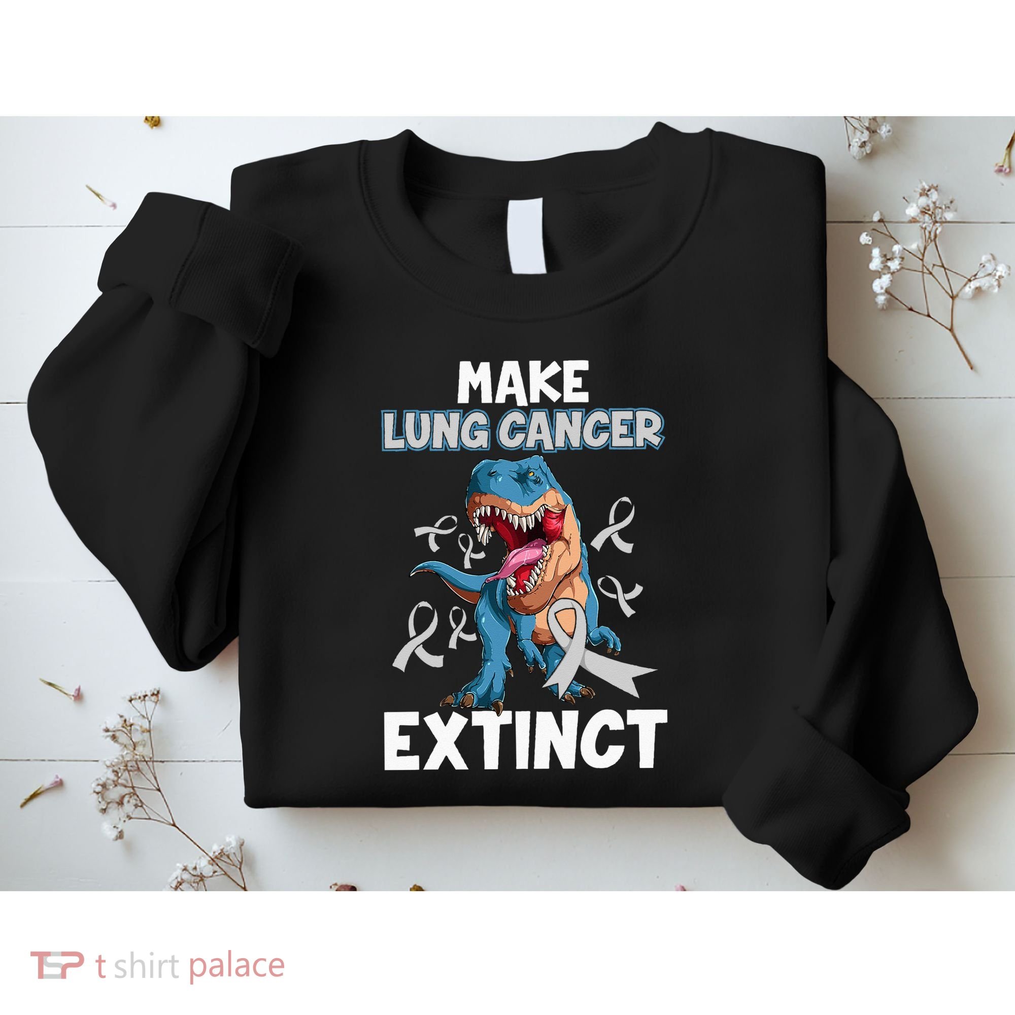 Lung Cancer Awareness Make Lung Cancer Extinct Sweatshirt