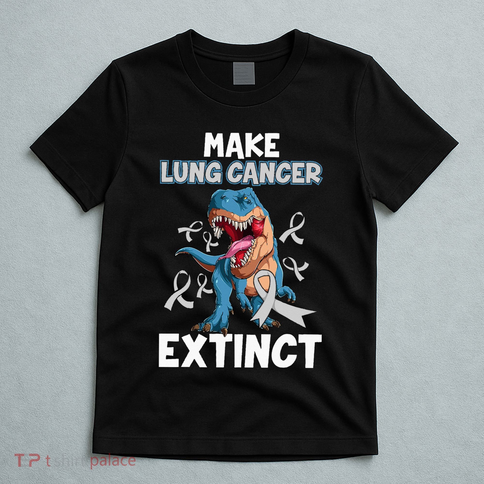 Lung Cancer Awareness Make Lung Cancer Extinct T-Shirt