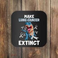 Lung Cancer Awareness Make Lung Cancer Extinct Coaster thumb 0