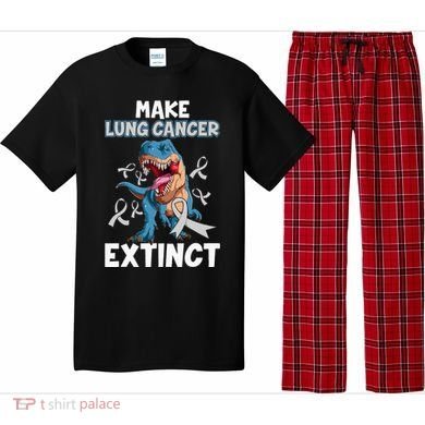 Lung Cancer Awareness Make Lung Cancer Extinct Pajama Set
