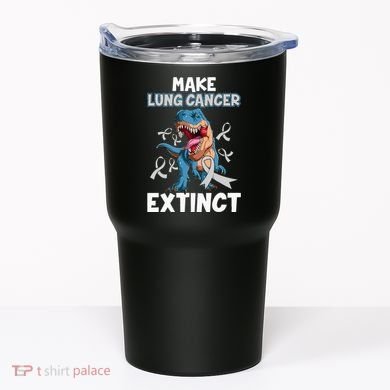 Lung Cancer Awareness Make Lung Cancer Extinct Tumbler