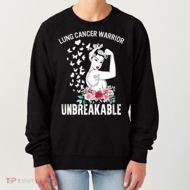 Lung Cancer Awareness Warrior Unbreakable Strong Gift Women's Sweatshirt