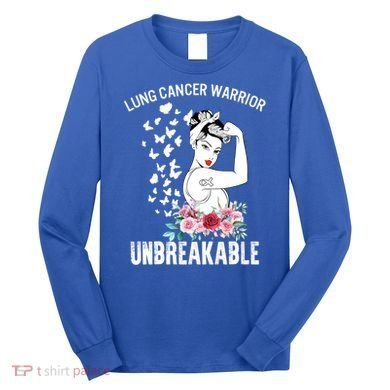 Lung Cancer Awareness Warrior Unbreakable Strong Gift Long Sleeve Shirt