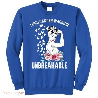 Lung Cancer Awareness Warrior Unbreakable Strong Gift Sweatshirt