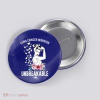 Lung Cancer Awareness Warrior Unbreakable Strong Gift Button thumb 0
