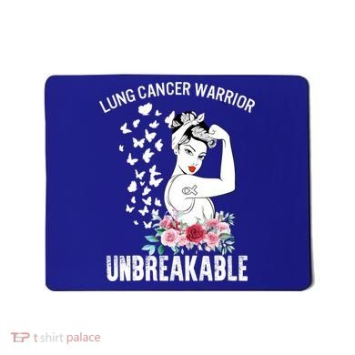 Lung Cancer Awareness Warrior Unbreakable Strong Gift Mousepad