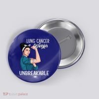 Lung Cancer Awareness Warrior Unbreakable Support Gift Button thumb 0