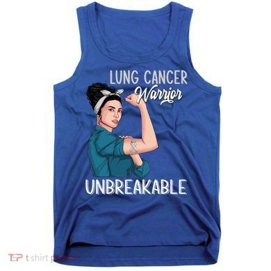 Lung Cancer Awareness Warrior Unbreakable Support Gift Tank Top