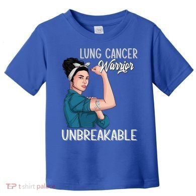 Lung Cancer Awareness Warrior Unbreakable Support Gift Toddler T-Shirt