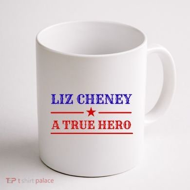 Liz Cheney A True Hero Coffee Mug back