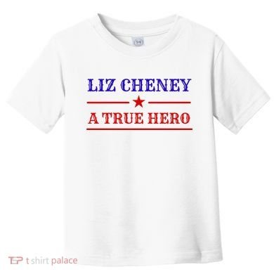Liz Cheney A True Hero Toddler T-Shirt