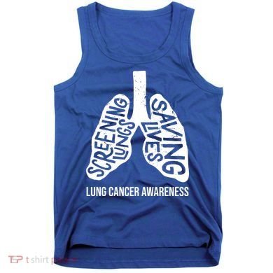 Lung Cancer Awareness Saving Lives Tank Top