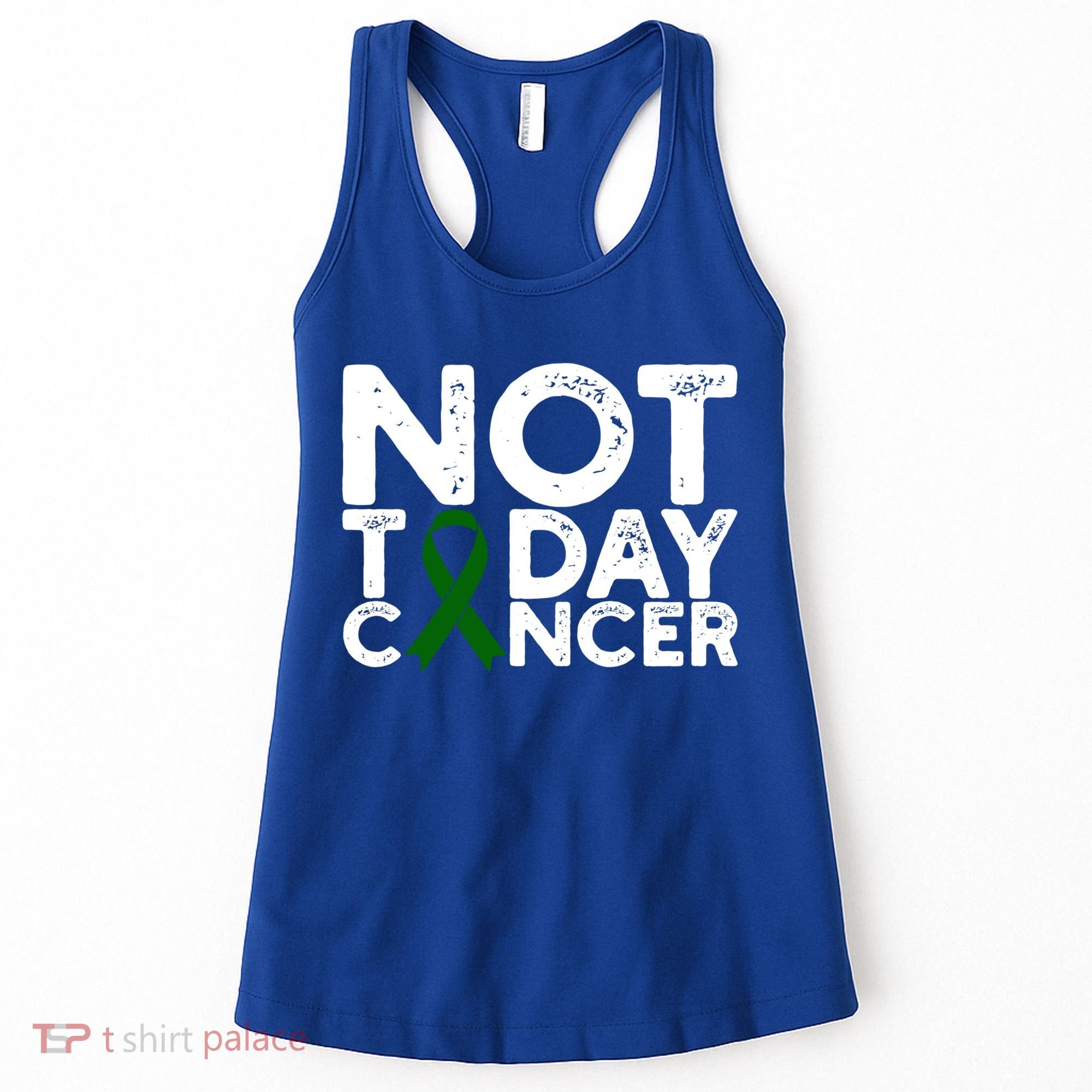 Liver Cancer Awareness Not Today Cancer Green Ribbon Gift Women's Tank Top