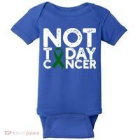 Liver Cancer Awareness Not Today Cancer Green Ribbon Gift Baby Bodysuit thumb 0