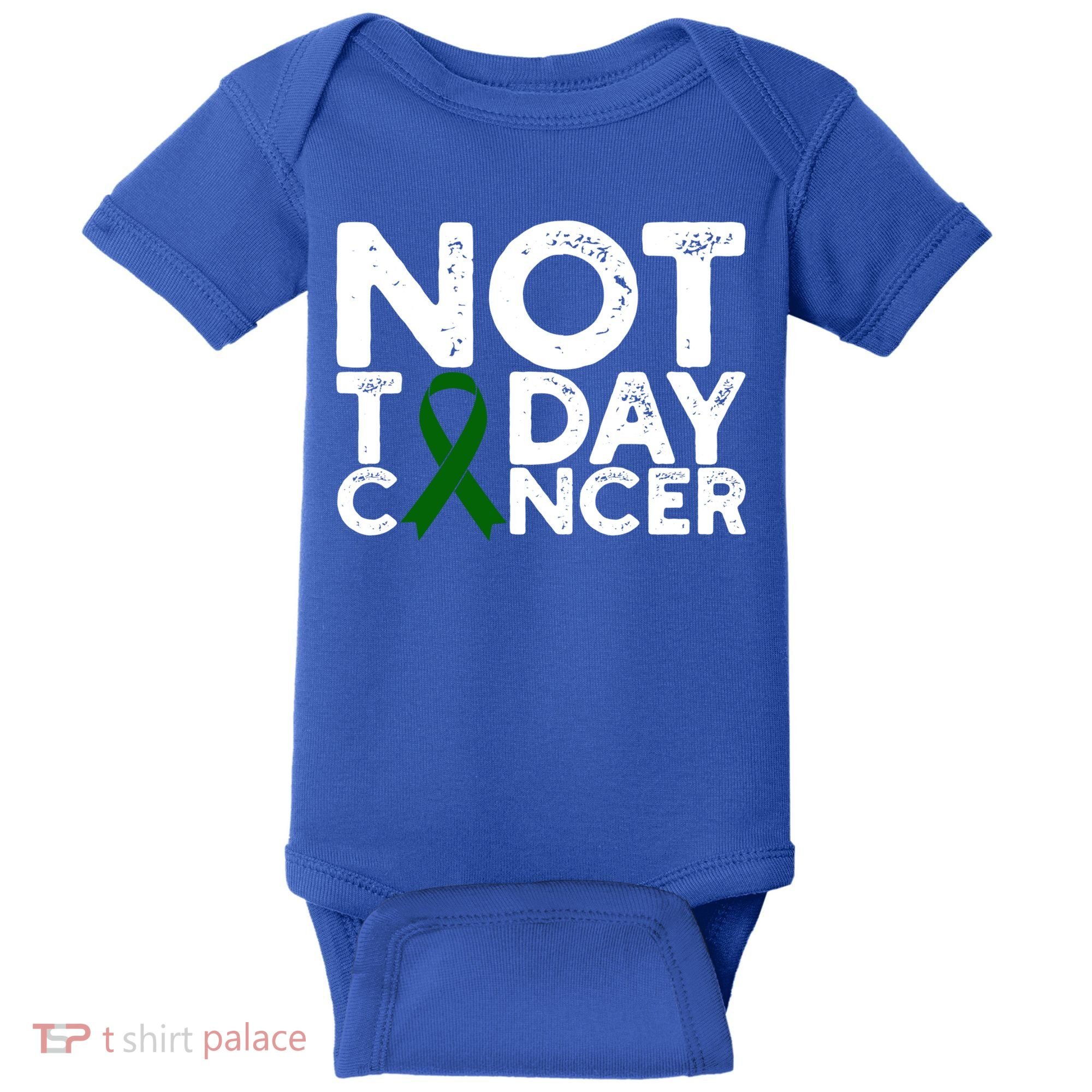 Liver Cancer Awareness Not Today Cancer Green Ribbon Gift Baby Bodysuit