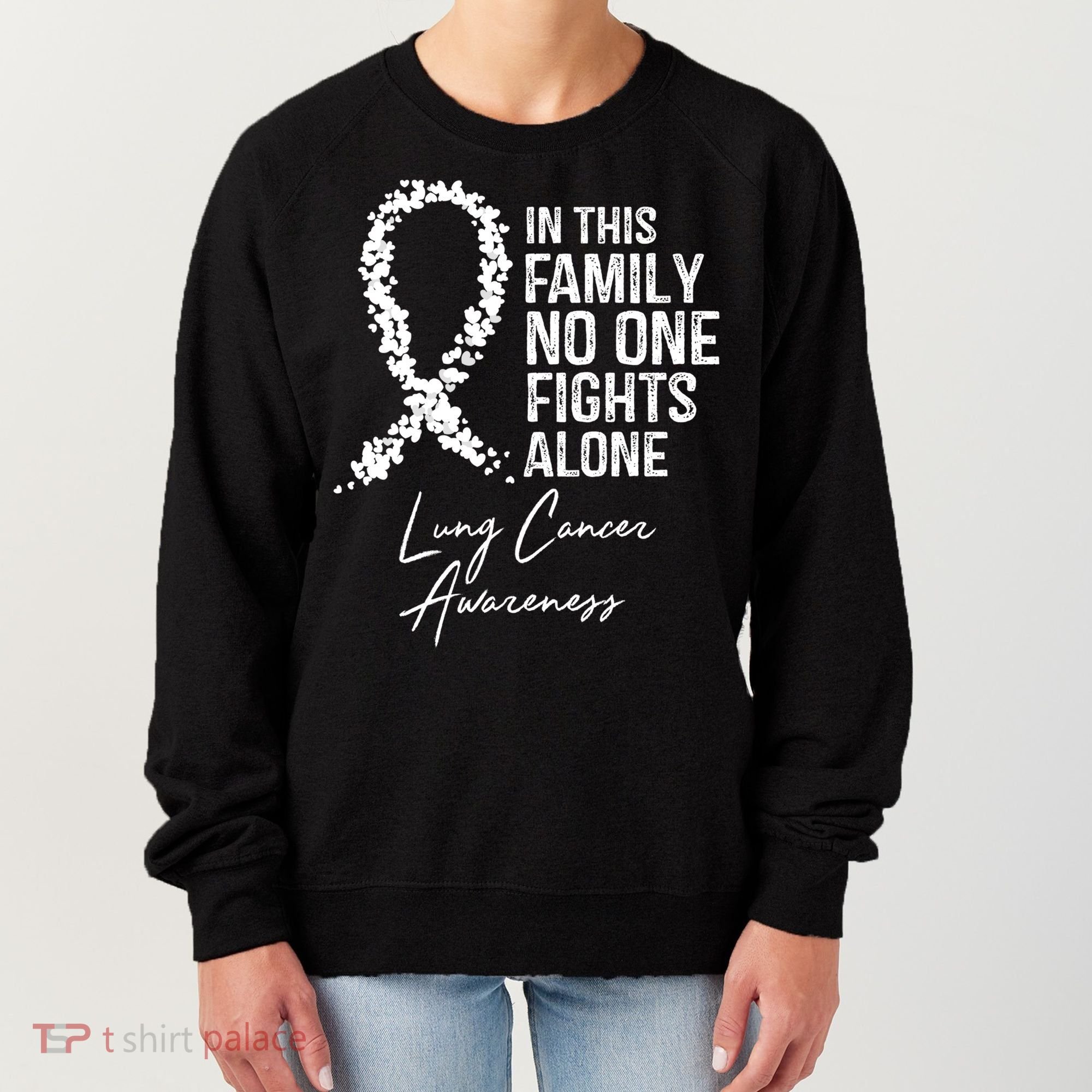 Lung Cancer Awareness In This Family No One Fights Alone Gift Women's Sweatshirt