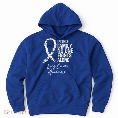 Lung Cancer Awareness In This Family No One Fights Alone Gift Hoodie
