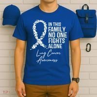 Lung Cancer Awareness In This Family No One Fights Alone Gift T-Shirt thumb 6
