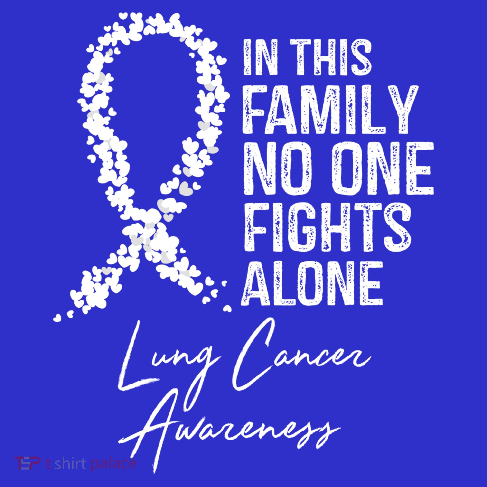 Lung Cancer Awareness In This Family No One Fights Alone Gift T-Shirt