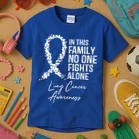Lung Cancer Awareness In This Family No One Fights Alone Gift Kids T-Shirt thumb 3