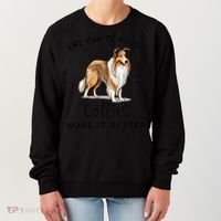 Life Can Be Rough Collies Make It Better Rough Collie Women's Sweatshirt thumb 0