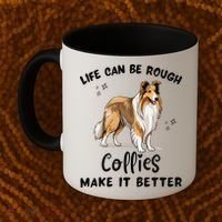 Life Can Be Rough Collies Make It Better Rough Collie Coffee Mug thumb 2