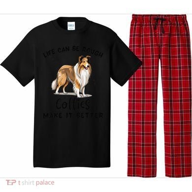 Life Can Be Rough Collies Make It Better Rough Collie Pajama Set