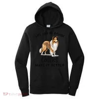 Life Can Be Rough Collies Make It Better Rough Collie Women's Hoodie thumb 0