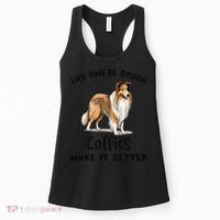 Life Can Be Rough Collies Make It Better Rough Collie Women's Tank Top thumb 0
