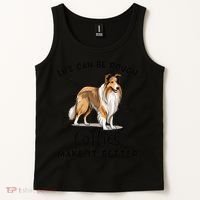 Life Can Be Rough Collies Make It Better Rough Collie Tank Top thumb 2