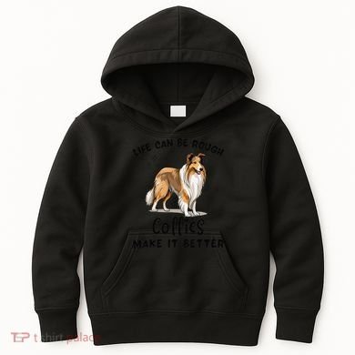 Life Can Be Rough Collies Make It Better Rough Collie Kids Hoodie