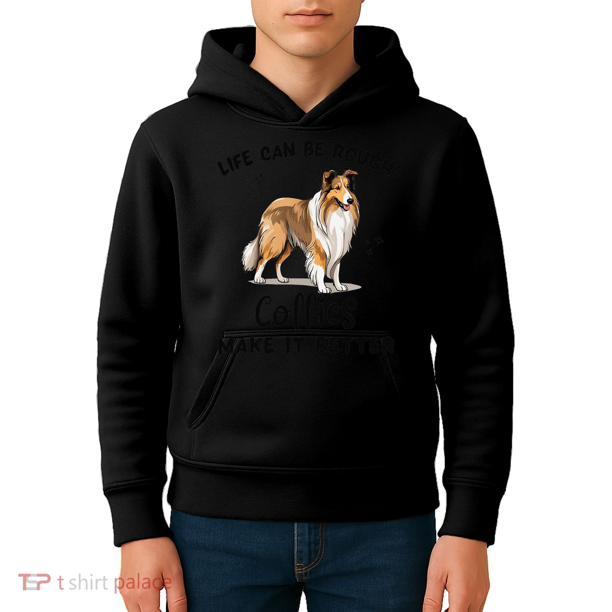 Life Can Be Rough Collies Make It Better Rough Collie Kids Hoodie