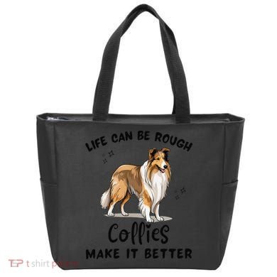 Life Can Be Rough Collies Make It Better Rough Collie Tote Bag