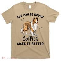 Life Can Be Rough Collies Make It Better Rough Collie T-Shirt thumb 0