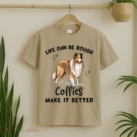 Life Can Be Rough Collies Make It Better Rough Collie T-Shirt thumb 2