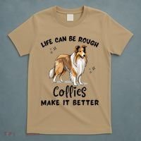 Life Can Be Rough Collies Make It Better Rough Collie T-Shirt thumb 5
