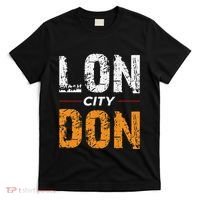 Lon City Don London City Ceremonial County Patriot Saying T-Shirt thumb 0