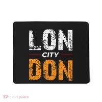 Lon City Don London City Ceremonial County Patriot Saying Mousepad thumb 0
