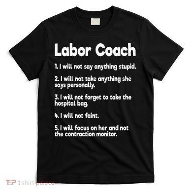 Labor Coach Expecting Dad Rules Papa Funny Baby T-Shirt