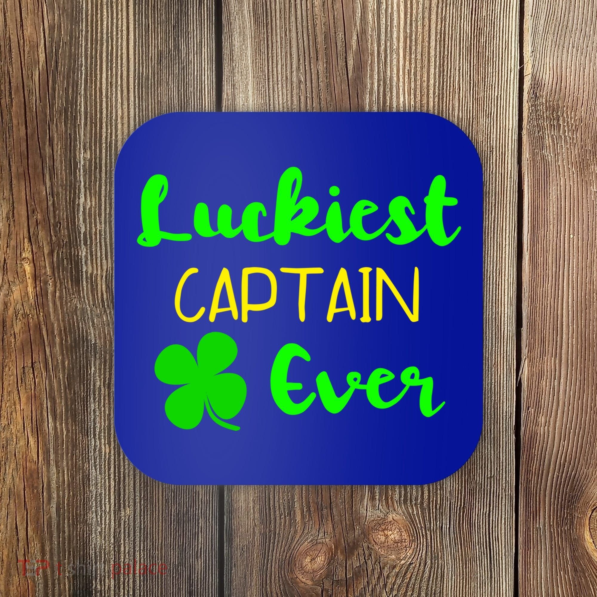 Luckiest Captain Ever St Patrick's Day Irish Boat Boating Cute Gift Coaster