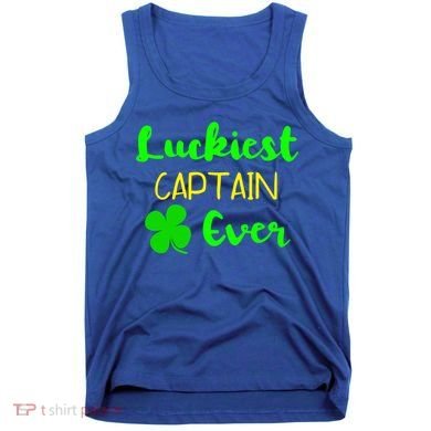 Luckiest Captain Ever St Patrick's Day Irish Boat Boating Cute Gift Tank Top