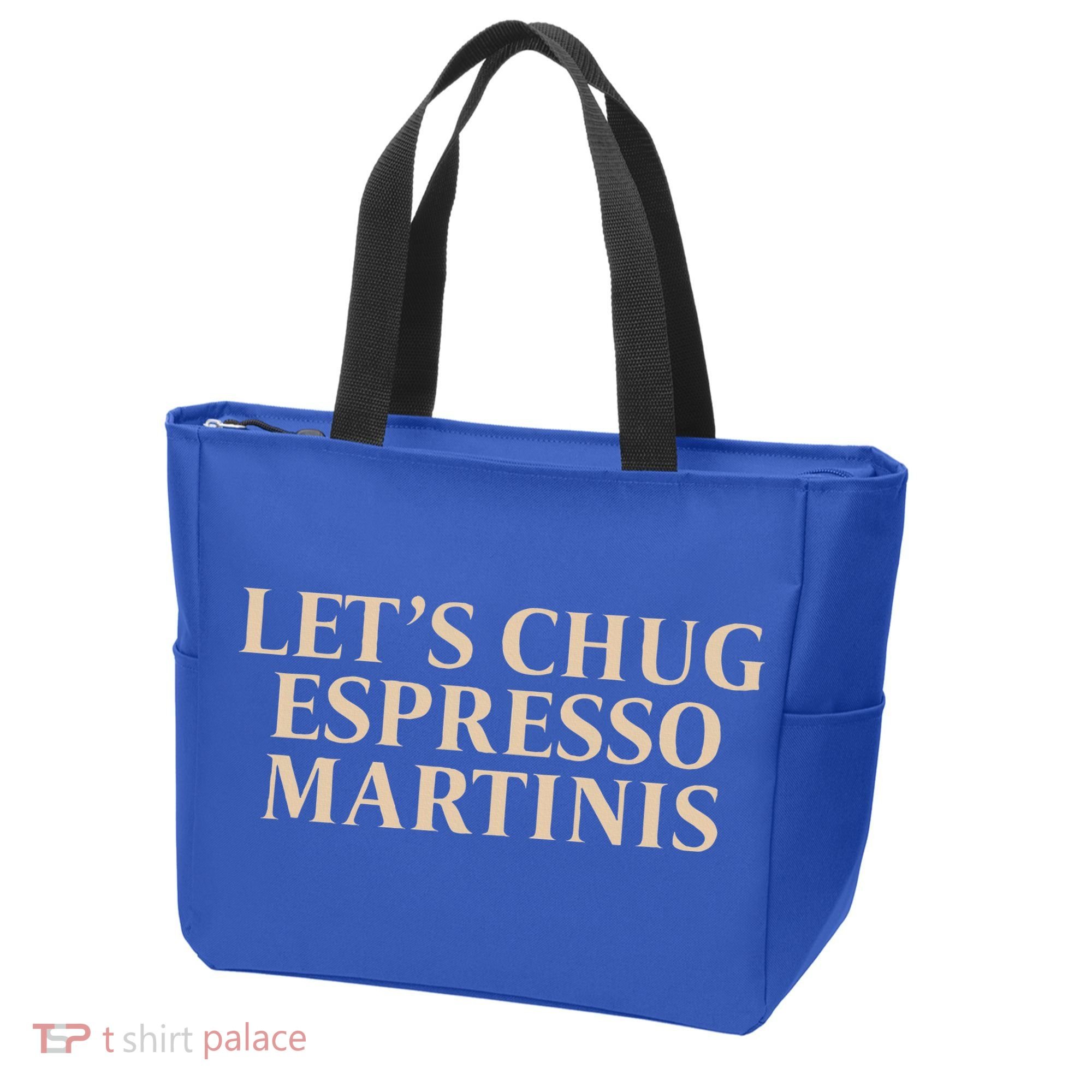 LetS Chug Espresso Martinis Tote Bag