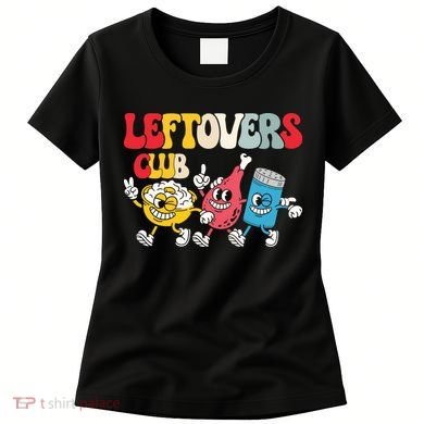 Leftovers Club Fun Foodie Women's T-Shirt