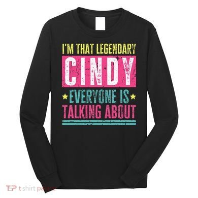 Legendary Cindy First Name Long Sleeve Shirt
