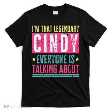 Legendary Cindy First Name T-Shirt