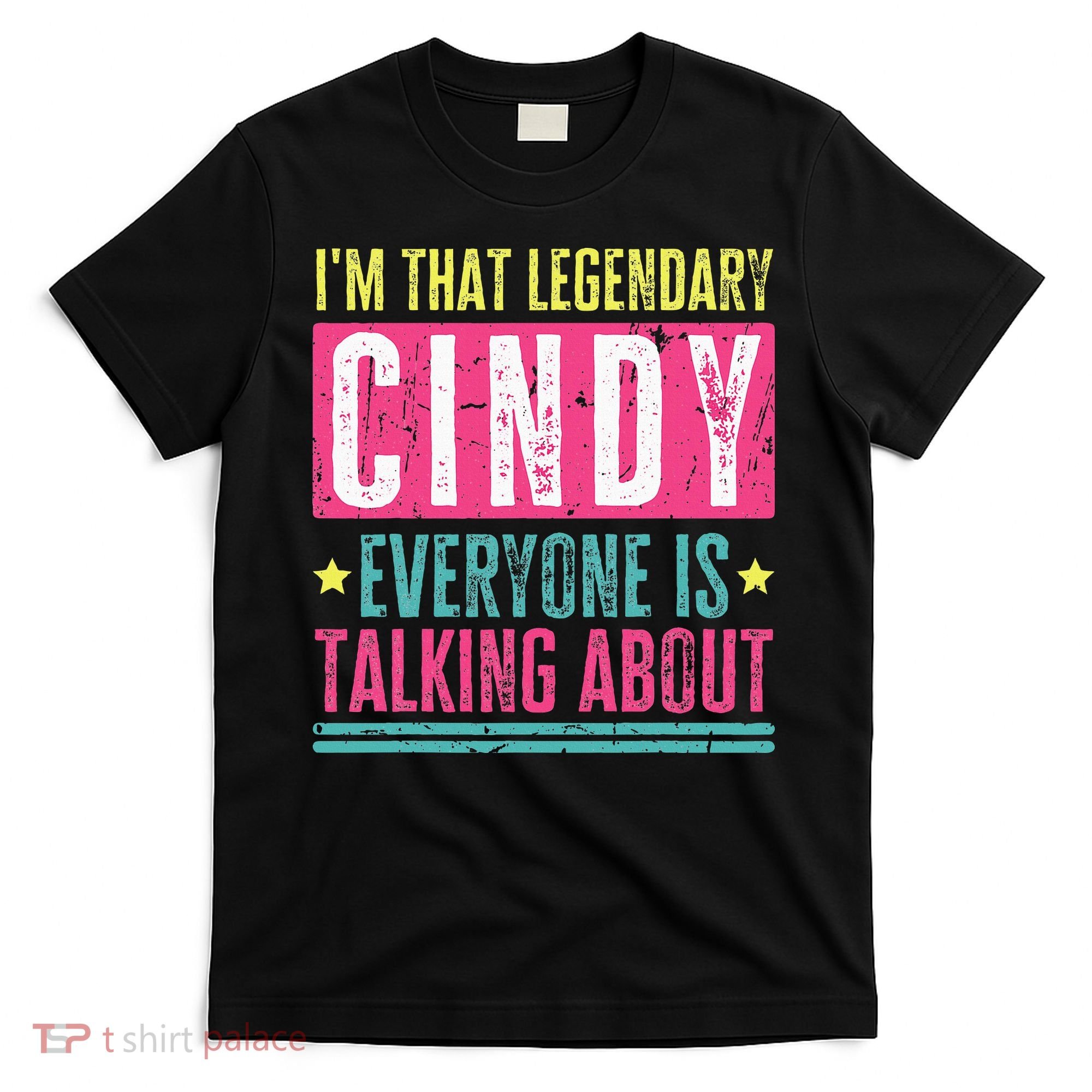 Legendary Cindy First Name T-Shirt