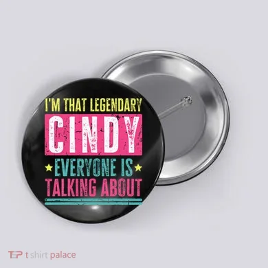 Legendary Cindy First Name Button
