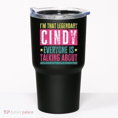 Legendary Cindy First Name Tumbler