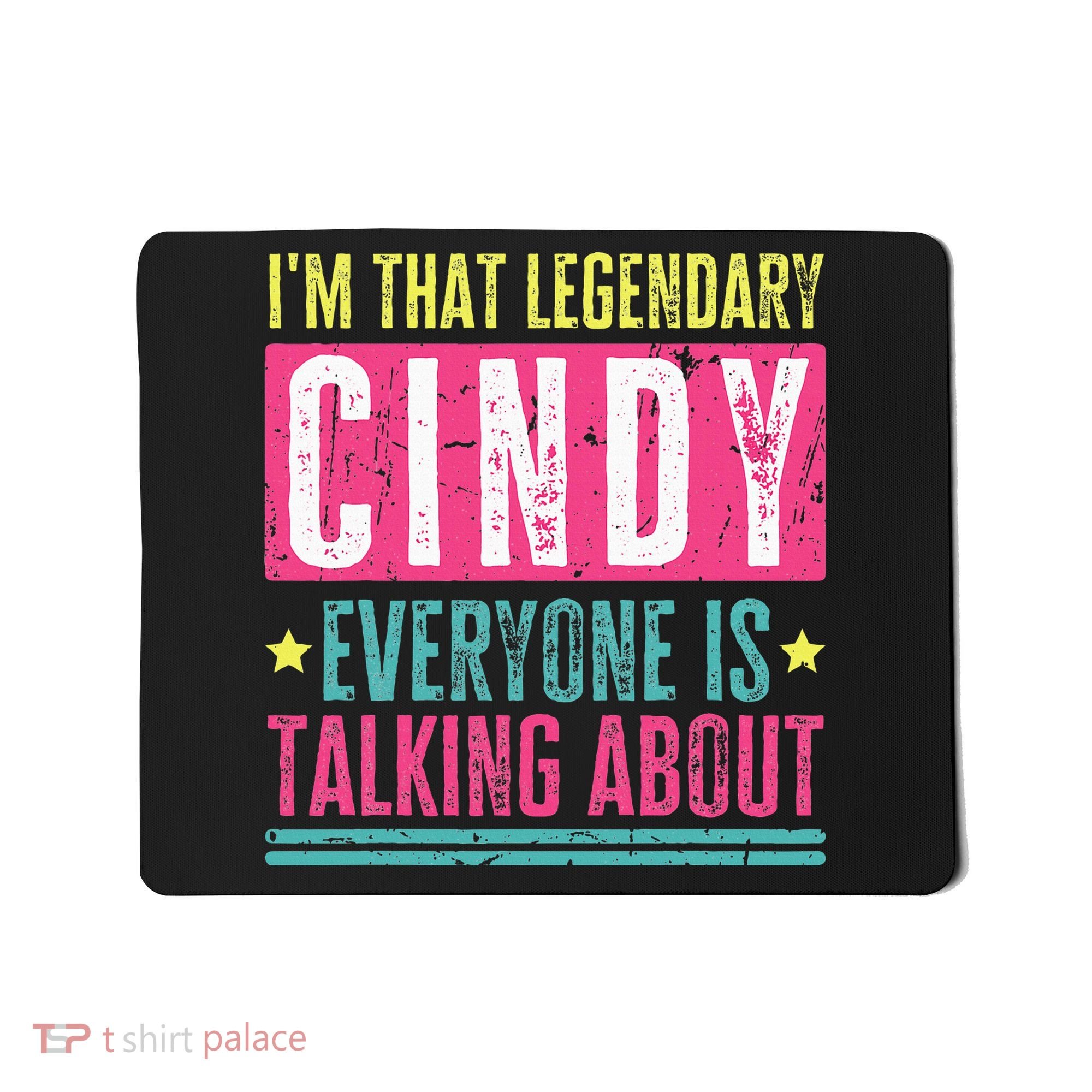 Legendary Cindy First Name Mousepad