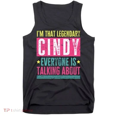 Legendary Cindy First Name Tank Top